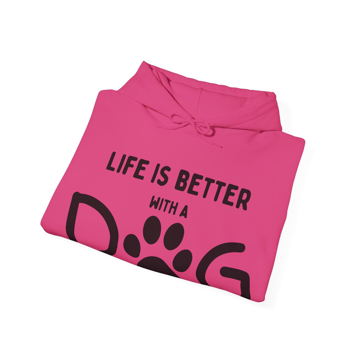 Life is Better with a Dog Hoodie for Dog Lovers