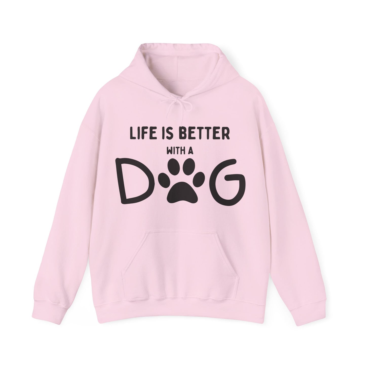 Life is Better with a Dog Hoodie for Dog Lovers