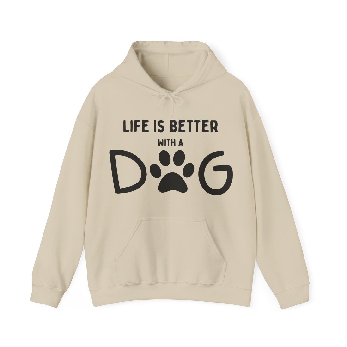 Life is Better with a Dog Hoodie for Dog Lovers