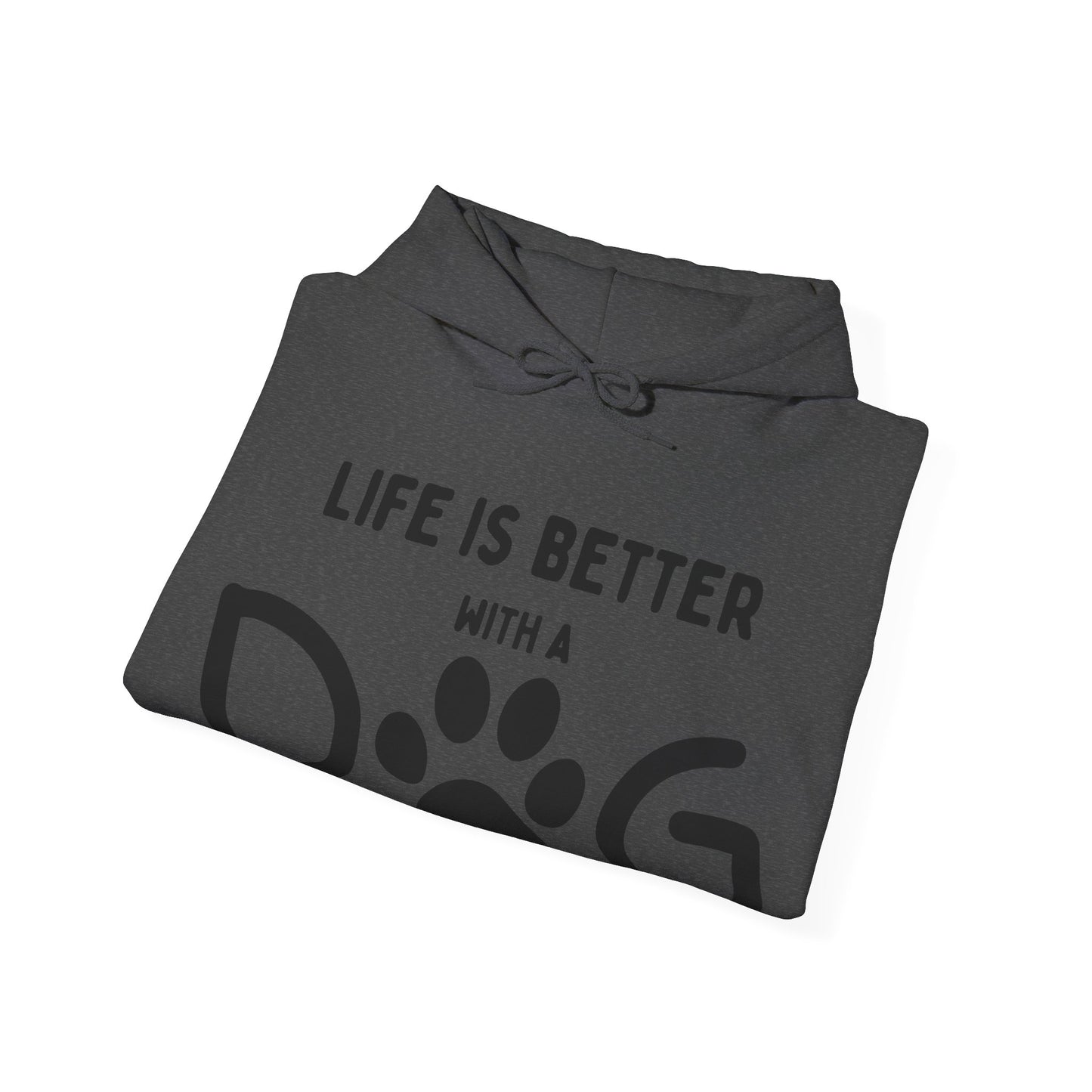 Life is Better with a Dog Hoodie for Dog Lovers