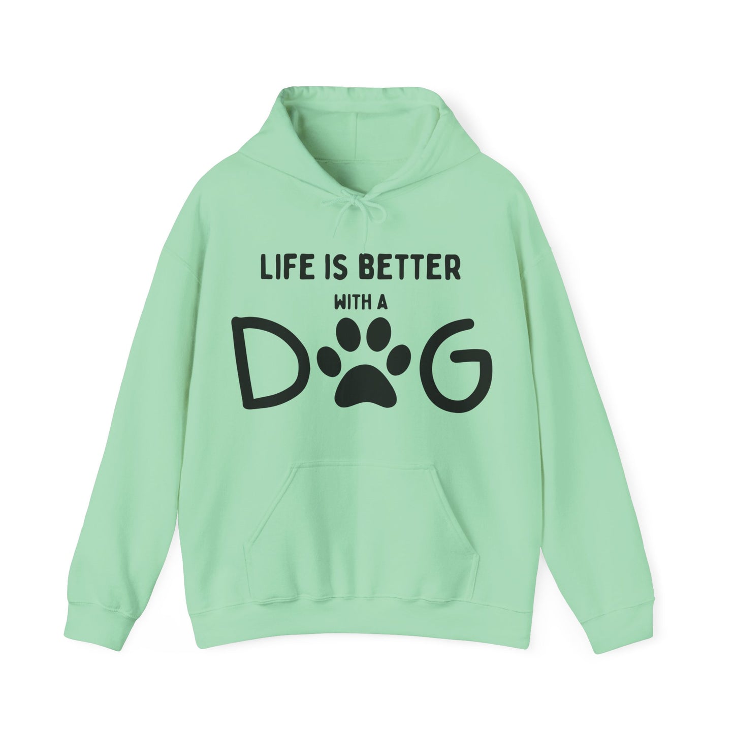 Life is Better with a Dog Hoodie for Dog Lovers