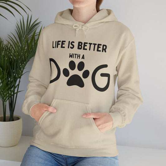 Life is Better with a Dog Hoodie for Dog Lovers