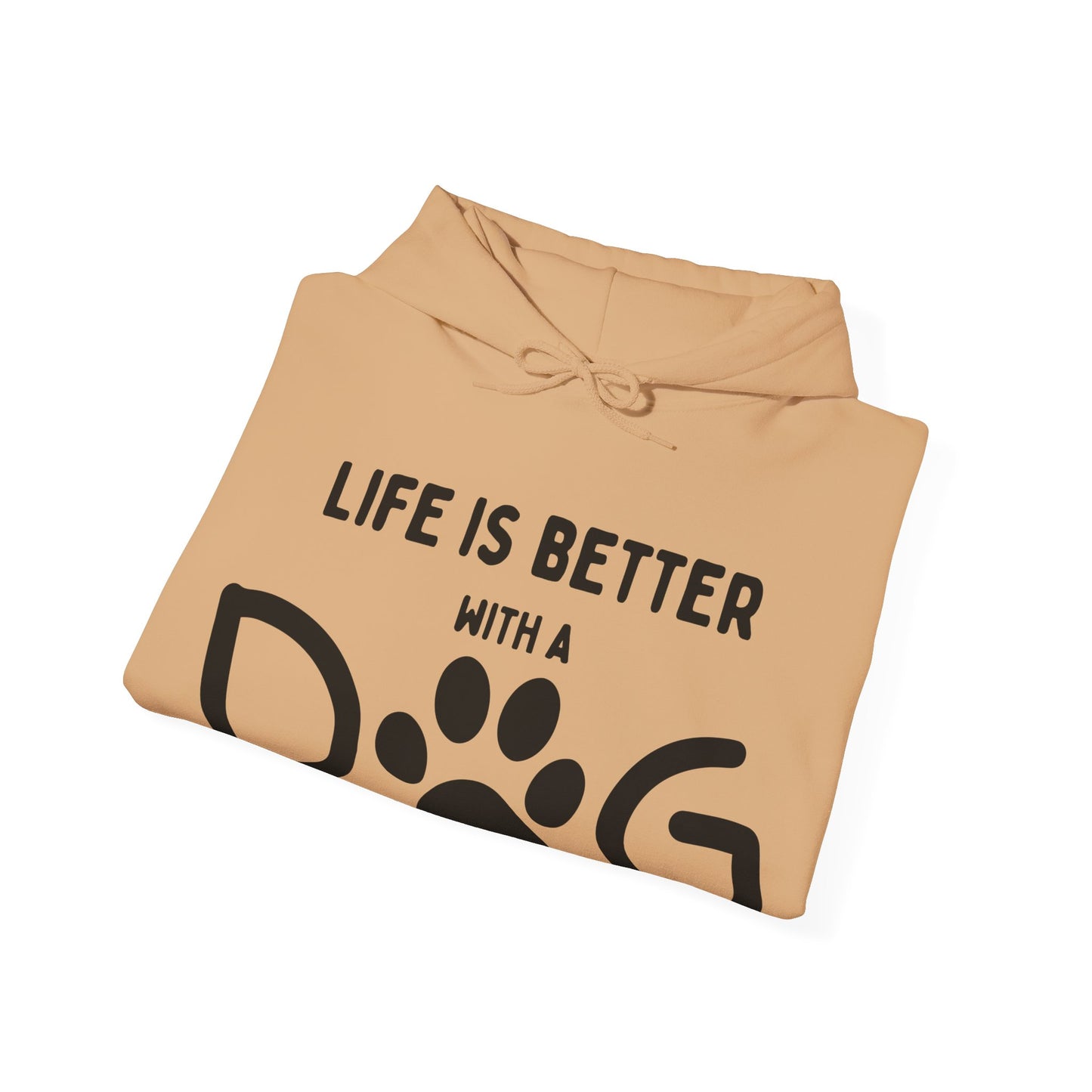 Life is Better with a Dog Hoodie for Dog Lovers