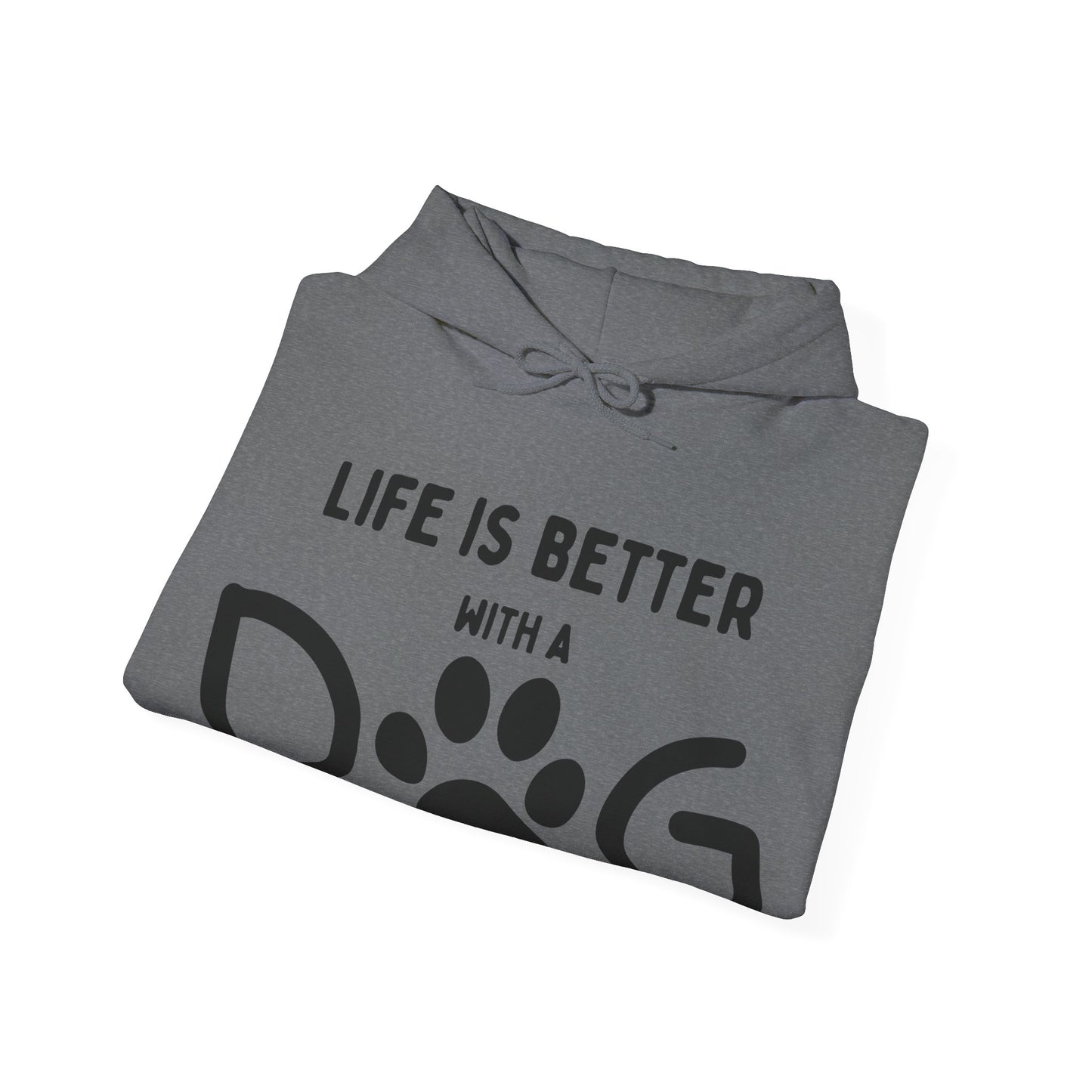 Life is Better with a Dog Hoodie for Dog Lovers