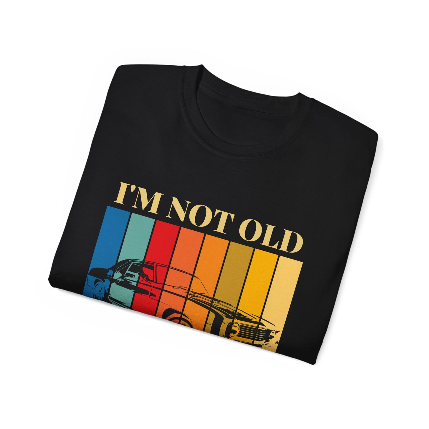 Classic Cars Humor Tee - "I'm Not Old, I'm Classic" Unisex Ultra Cotton T-Shirt