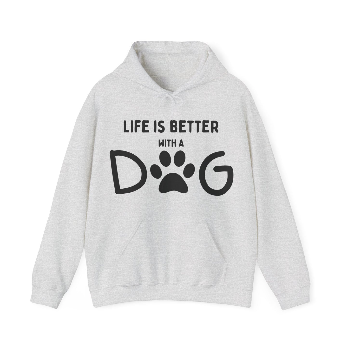 Life is Better with a Dog Hoodie for Dog Lovers